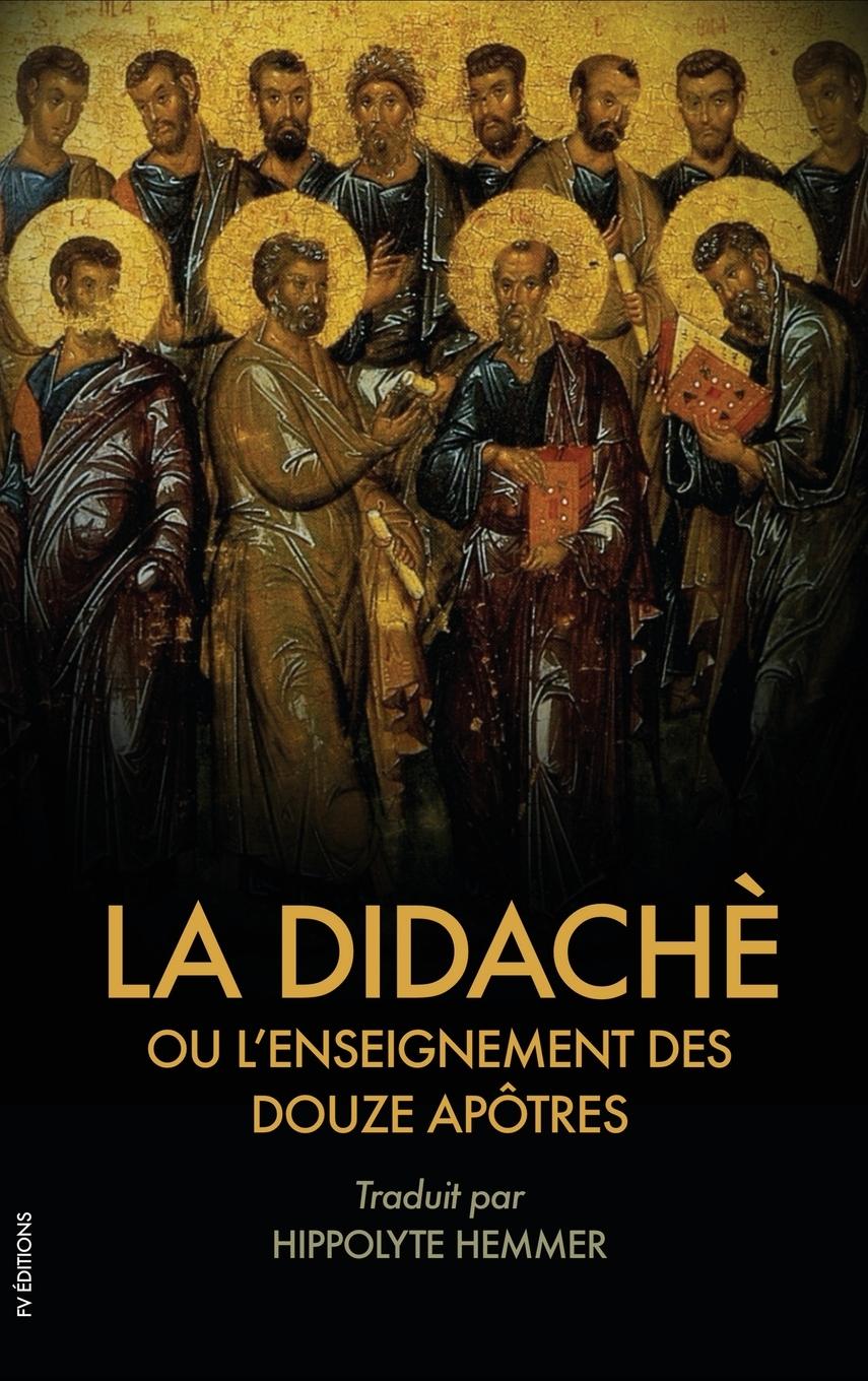 Vorderes Coverbild La Didachè ou l'enseignement des douze Apôtres