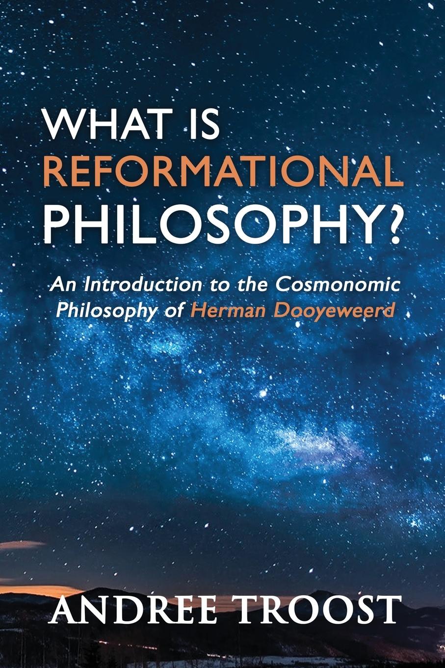 Vorderes Coverbild What Is Reformational Philosophy?