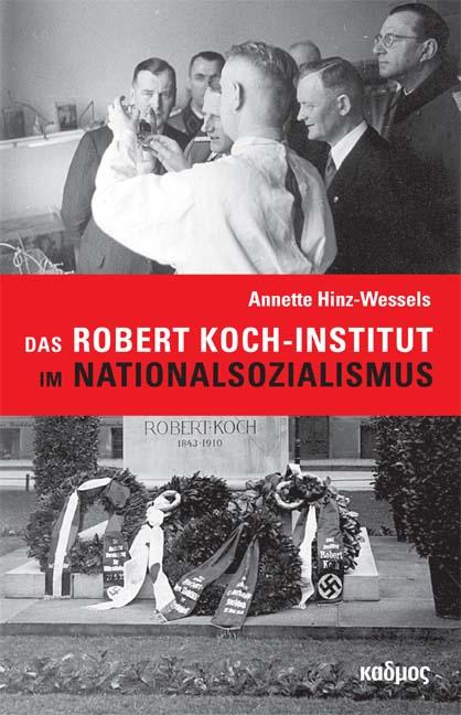 Vorderes Coverbild Das Robert Koch-Institut im Nationalsozialismus