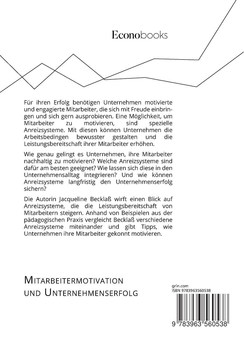 Rückseitencover Mitarbeitermotivation und Unternehmenserfolg. Welche Anreizsysteme fördern die Motivation von Mitarbeitern?
