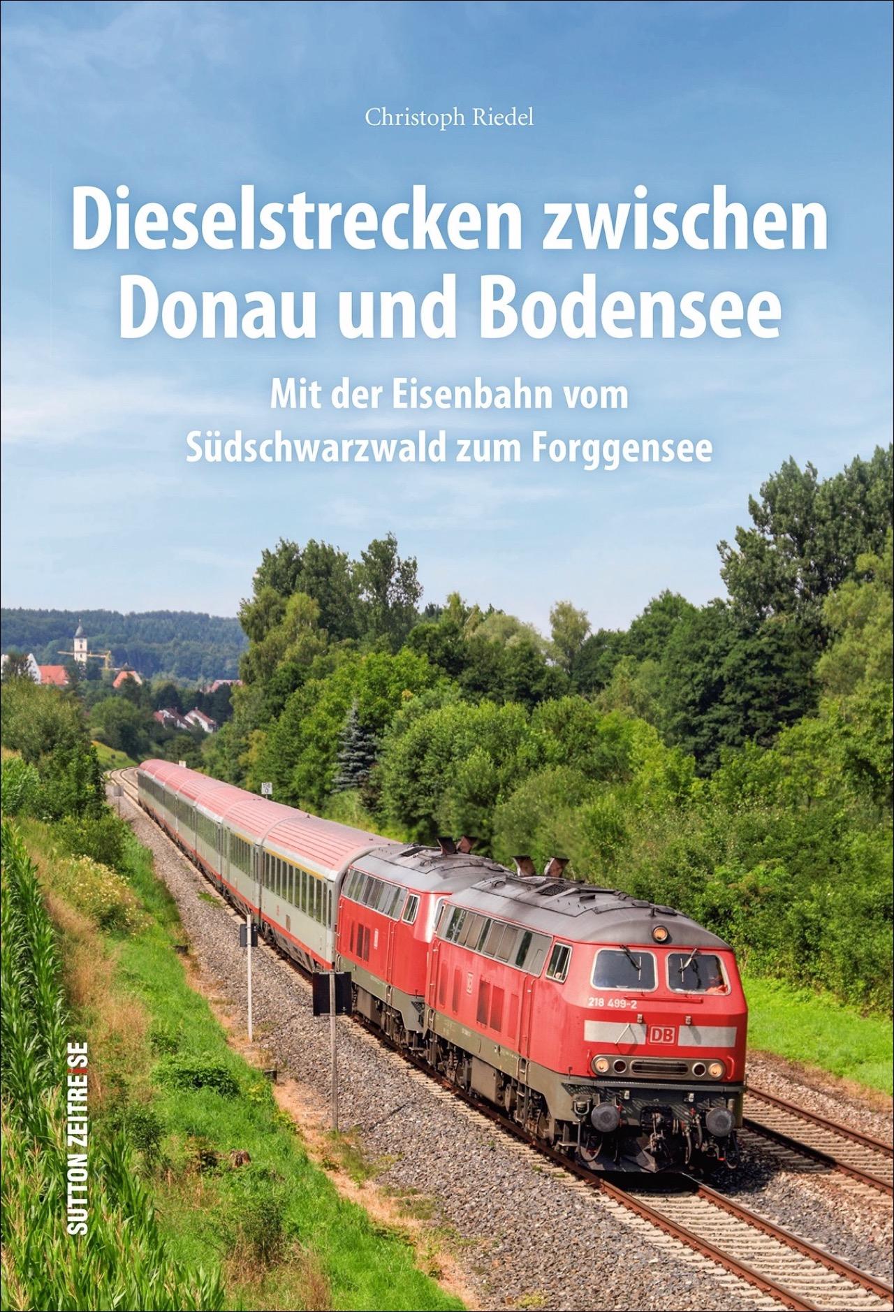 Vorderes Coverbild Dieselstrecken zwischen Donau und Bodensee