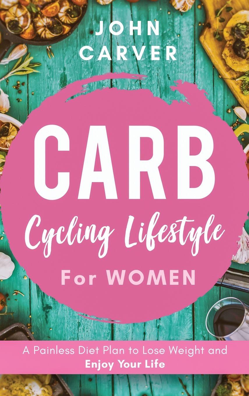 Vorderes Coverbild Carb Cycling Lifestyle for Women