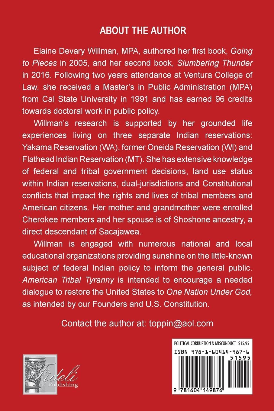 Rückseitencover American Tribal Tyranny - ...how federal Indian policy secretly monies up elected officials and forces American taxpayers to fund all annual operating needs of the Bureau of Indian Affairs and 574 wealthy tribal governments