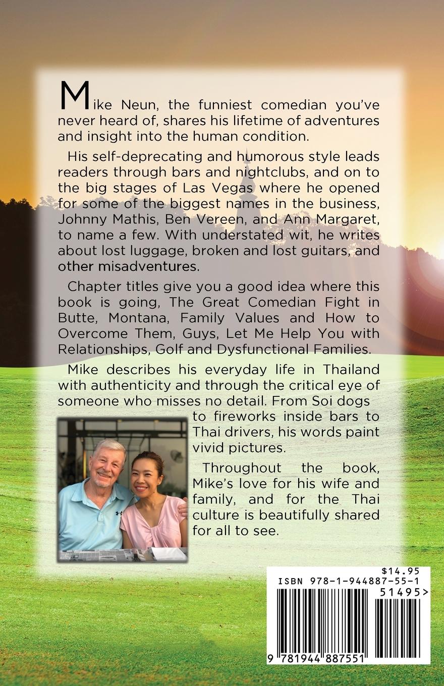 Rückseitencover A Semi-Buddhist Ex-Comedian Golf Junkie Finds Joy in the Kingdom of Thailand