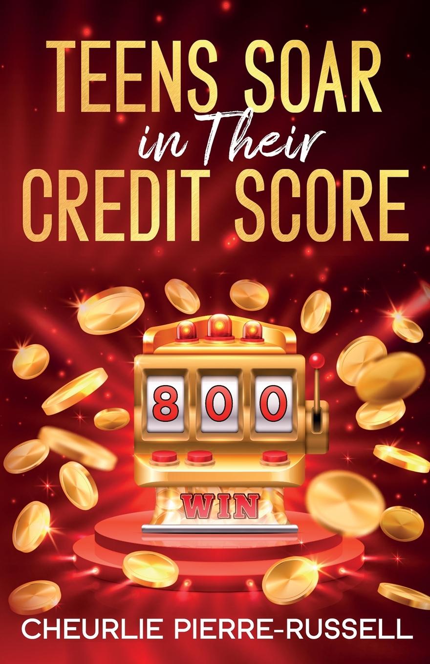 Vorderes Coverbild Teens Soar in Their Credit Score