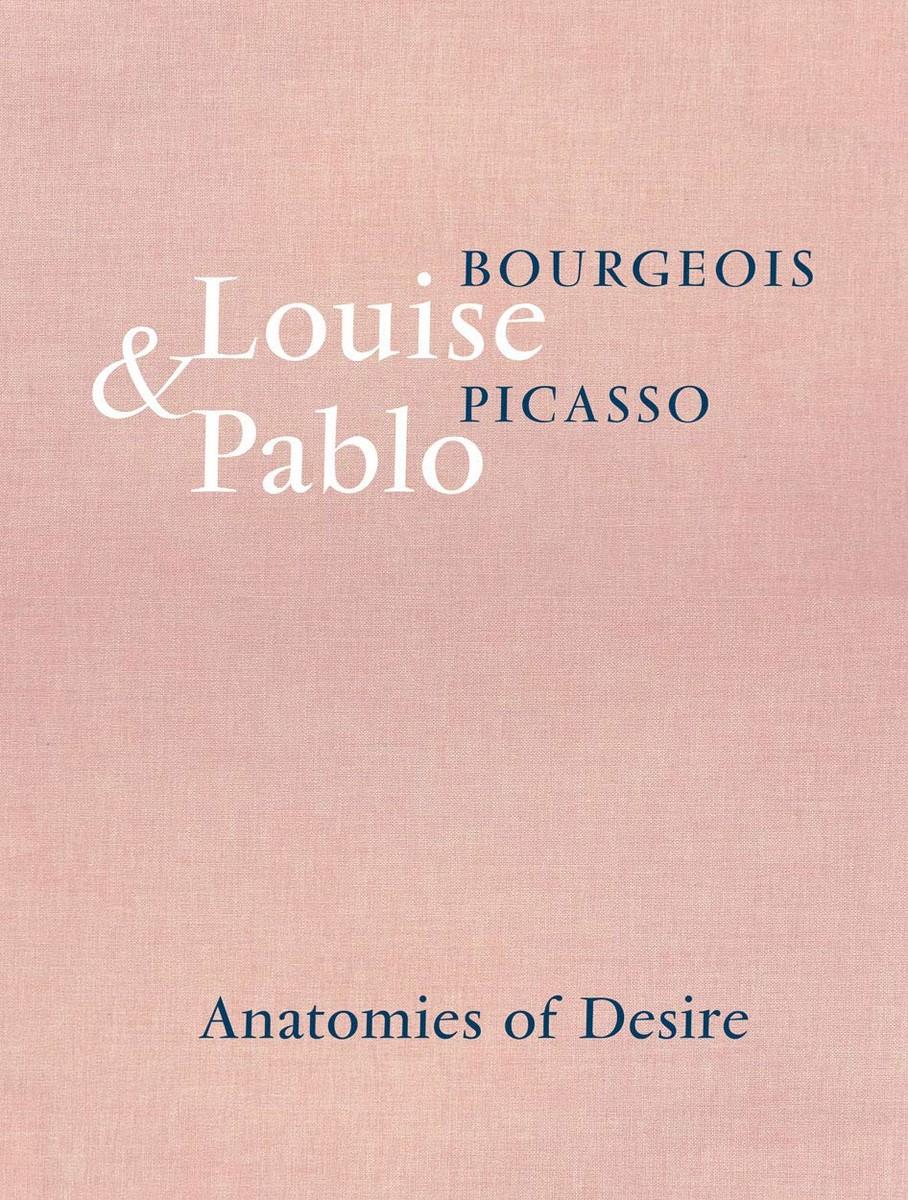 Vorderes Coverbild Louise Bourgeois & Pablo Picasso: Anatomies of Desire