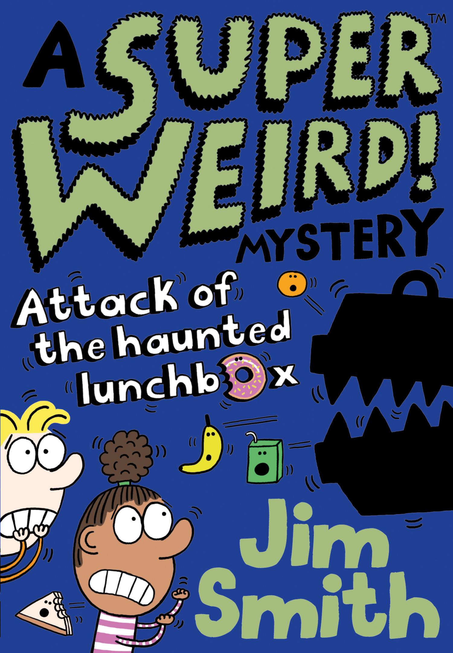 Vorderes Coverbild A Super Weird! Mystery: Attack of the Haunted Lunchbox