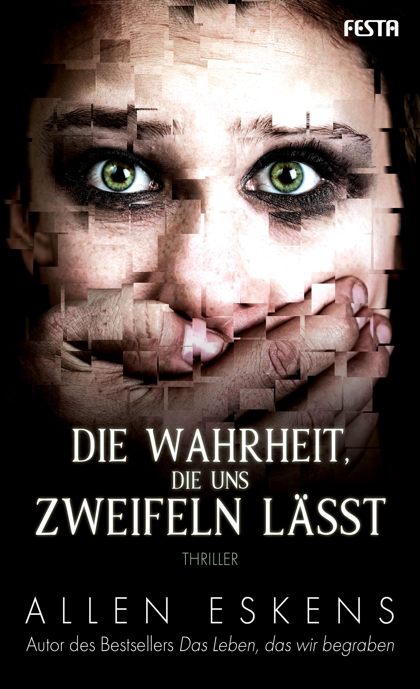 Vorderes Coverbild Die Wahrheit, die uns zweifeln lässt