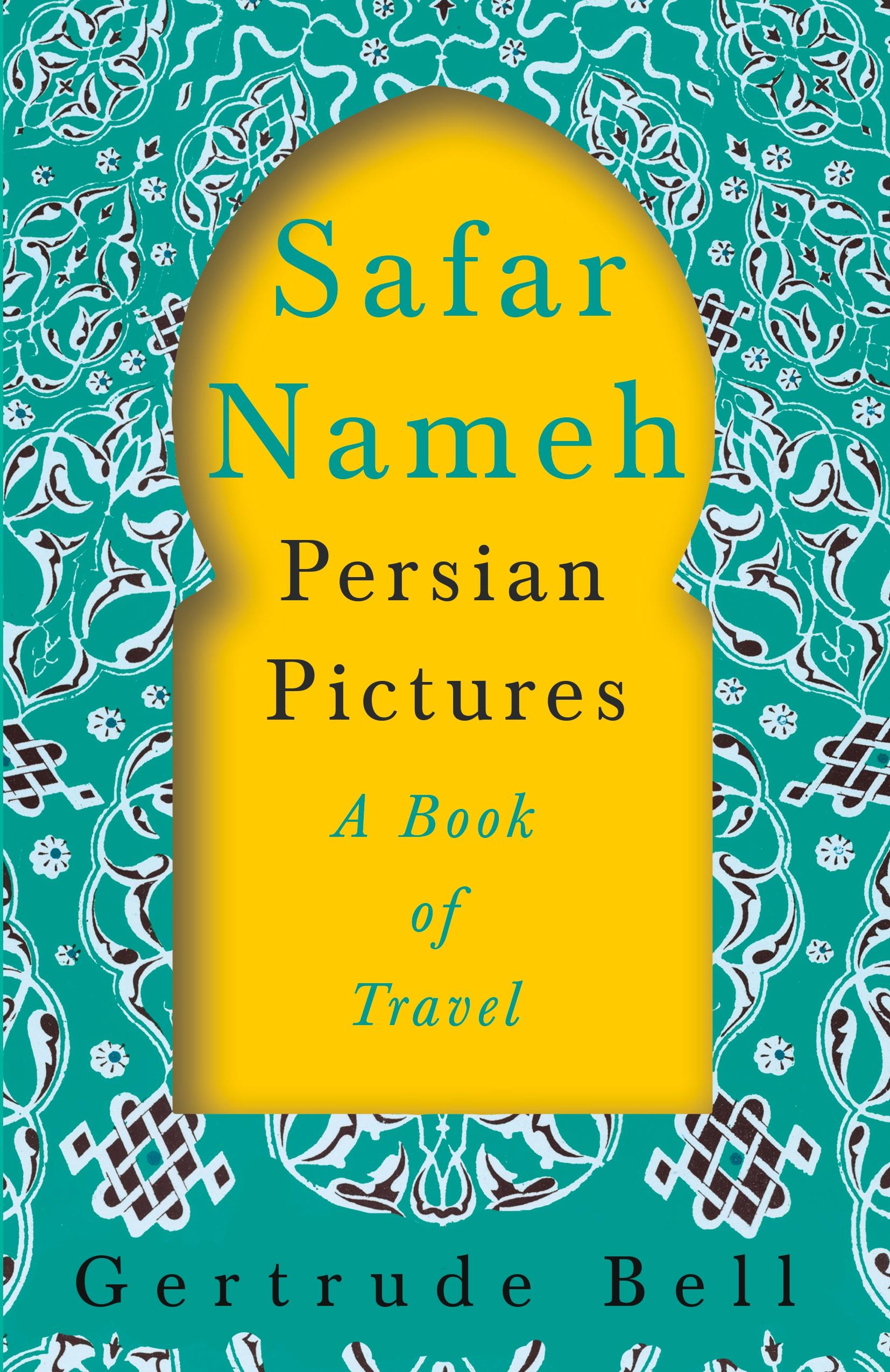 Vorderes Coverbild Safar Nameh - Persian Pictures - A Book Of Travel