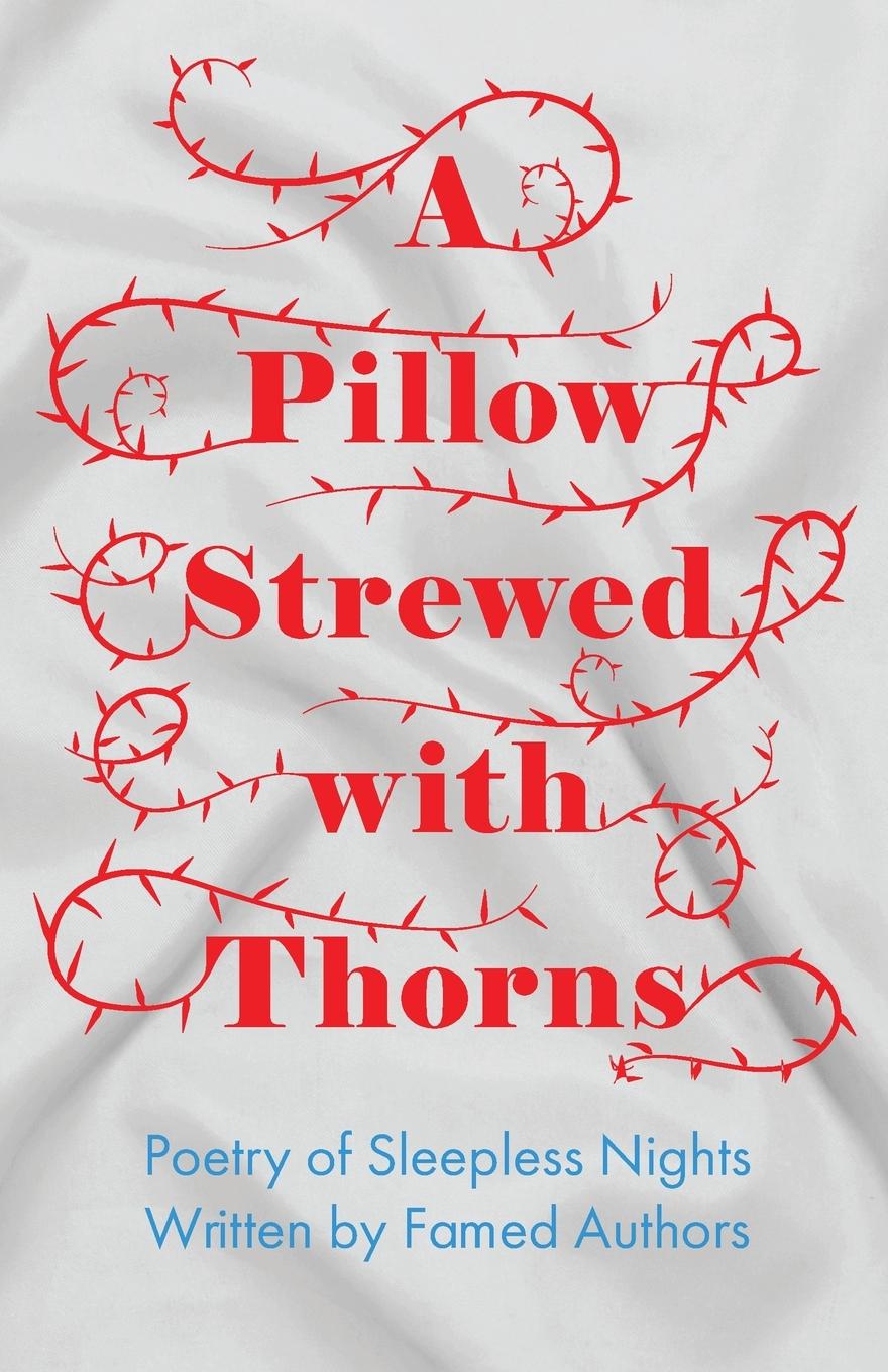 Vorderes Coverbild A Pillow Strewed with Thorns - Poetry of Sleepless Nights Written by Famed Authors