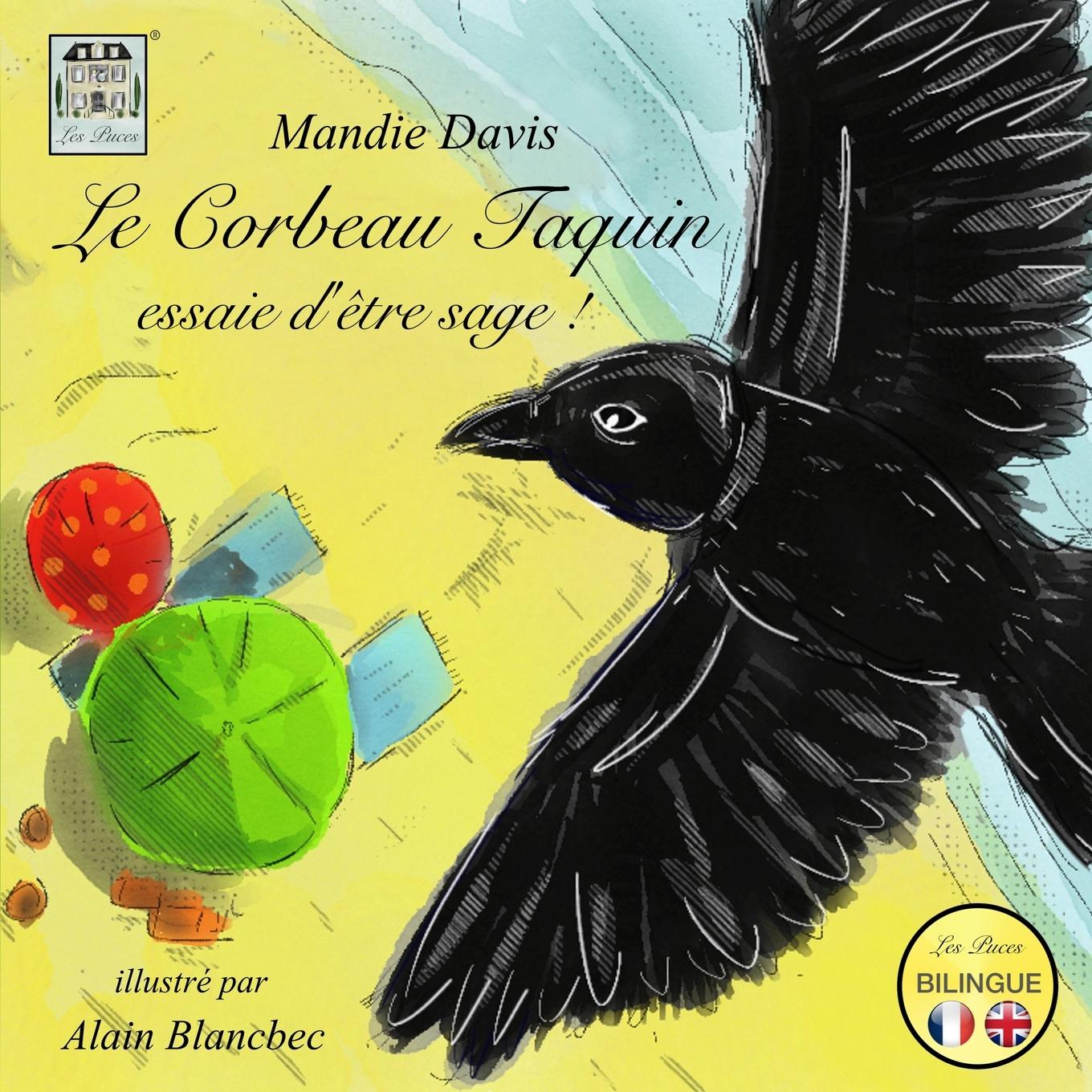 Vorderes Coverbild Le Corbeau Taquin essaie d'être sage !