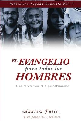 Vorderes Coverbild El Evangelio para todos los Hombres: Una Refutacion al Hipercalvinismo