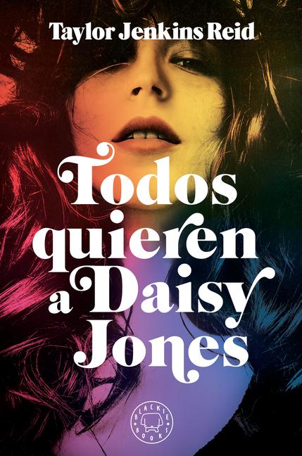 Vorderes Coverbild Todos Quieren a Daisy Jones / Daisy Jones & the Six