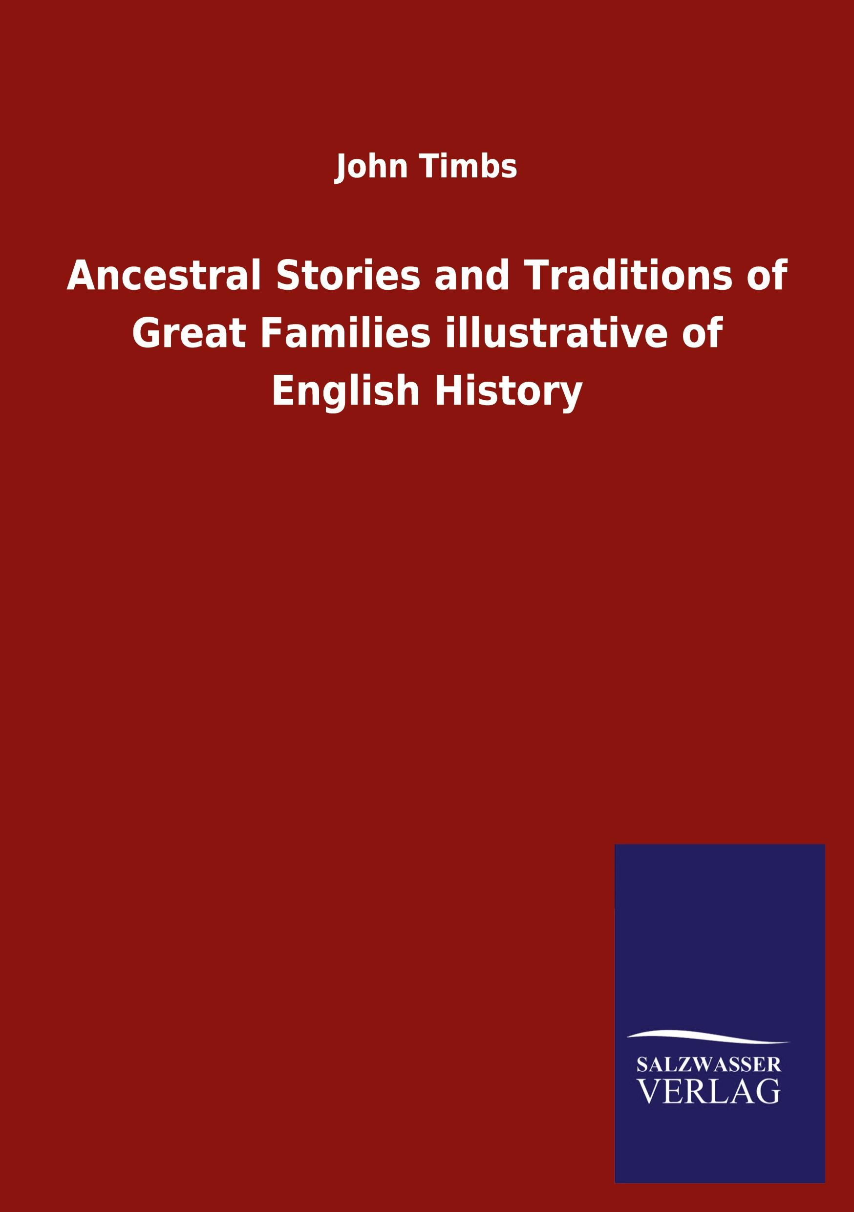 Vorderes Coverbild Ancestral Stories and Traditions of Great Families illustrative of English History