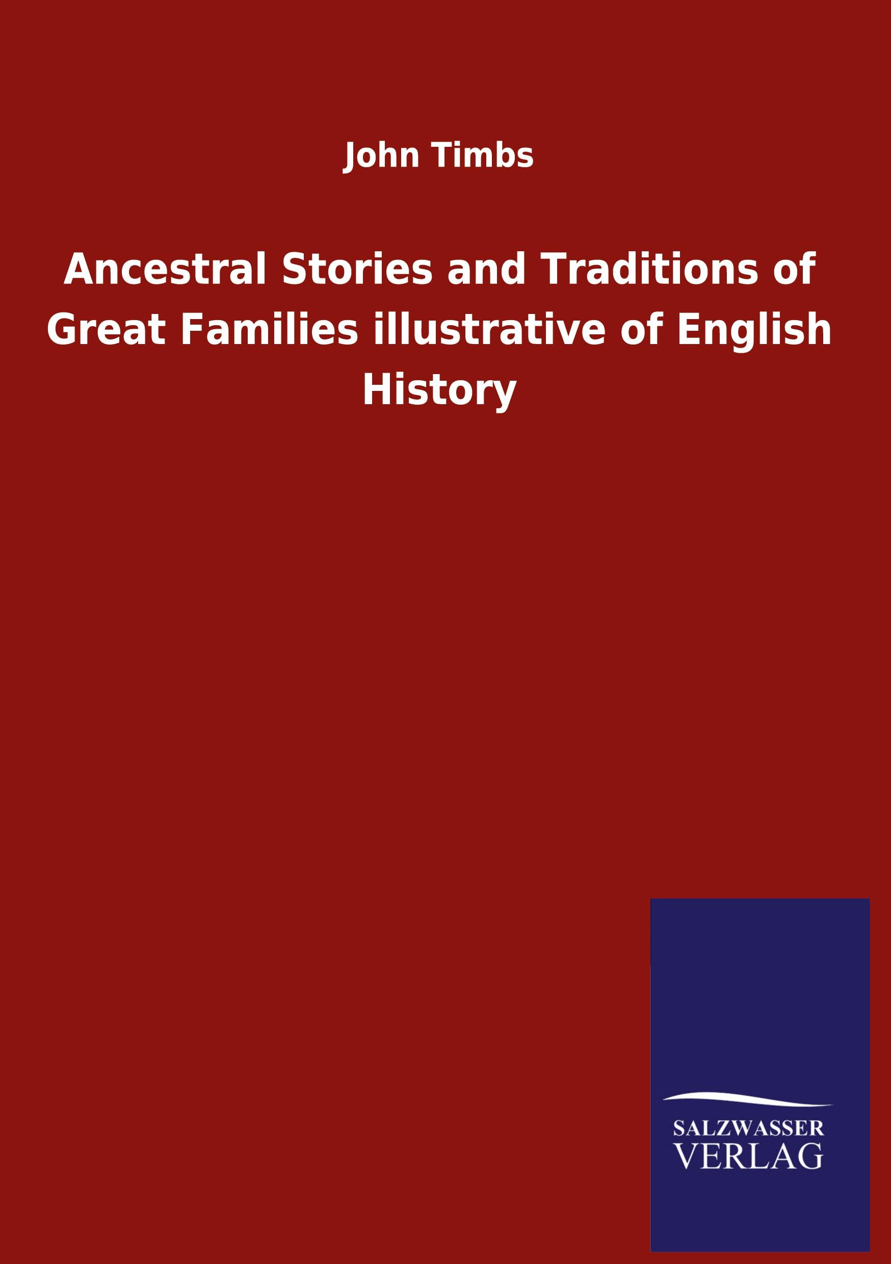 Vorderes Coverbild Ancestral Stories and Traditions of Great Families illustrative of English History