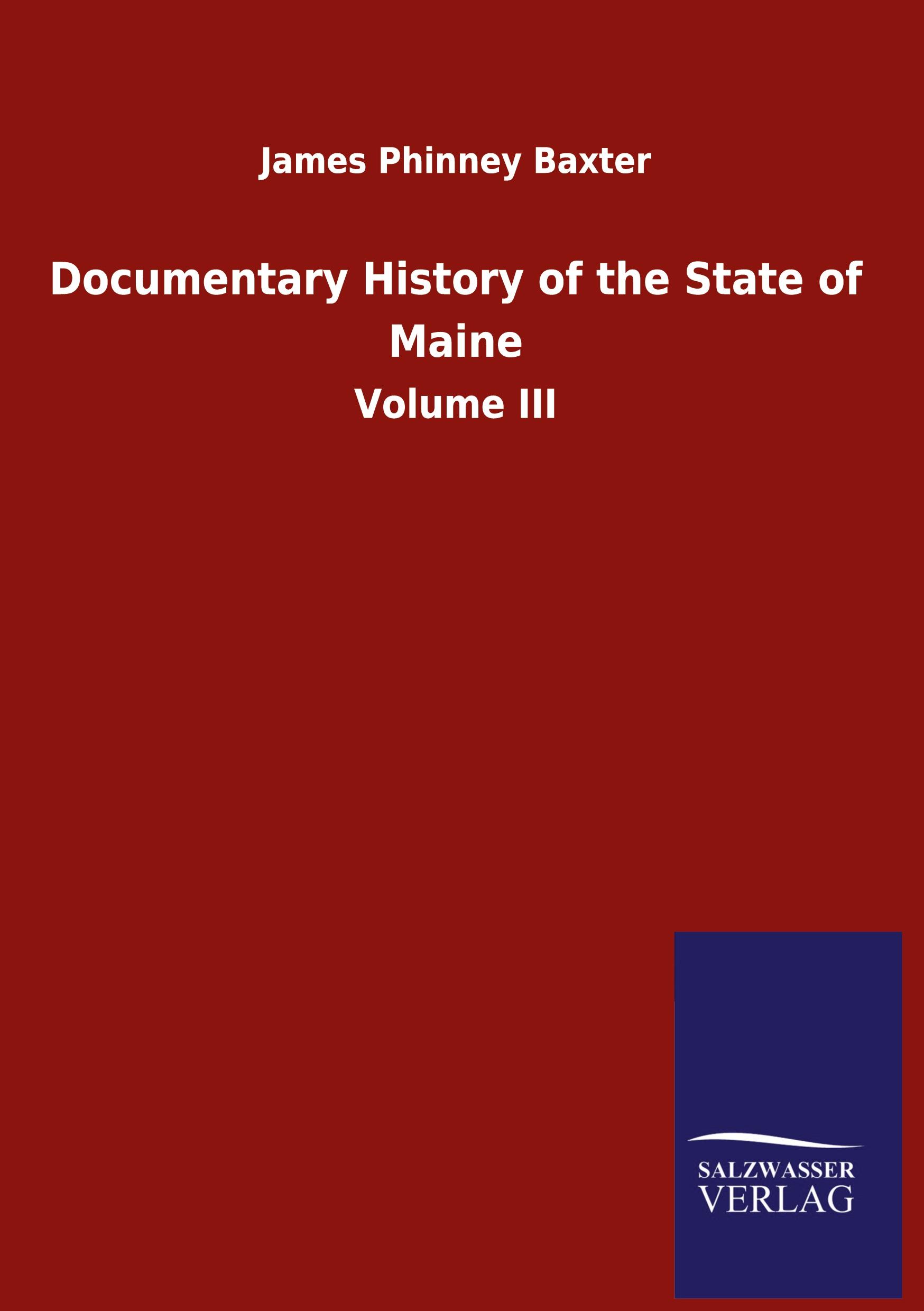 Vorderes Coverbild Documentary History of the State of Maine