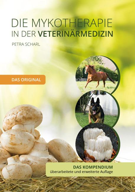 Vorderes Coverbild Die Mykotherapie in der Veterinärmedizin - Das Kompendium