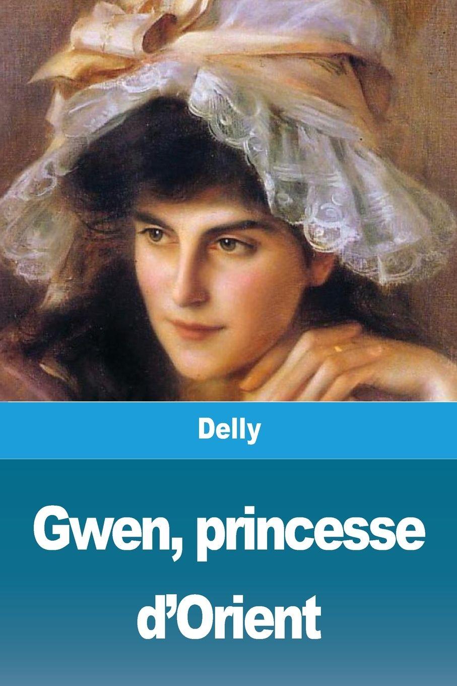 Vorderes Coverbild Gwen, princesse d'Orient