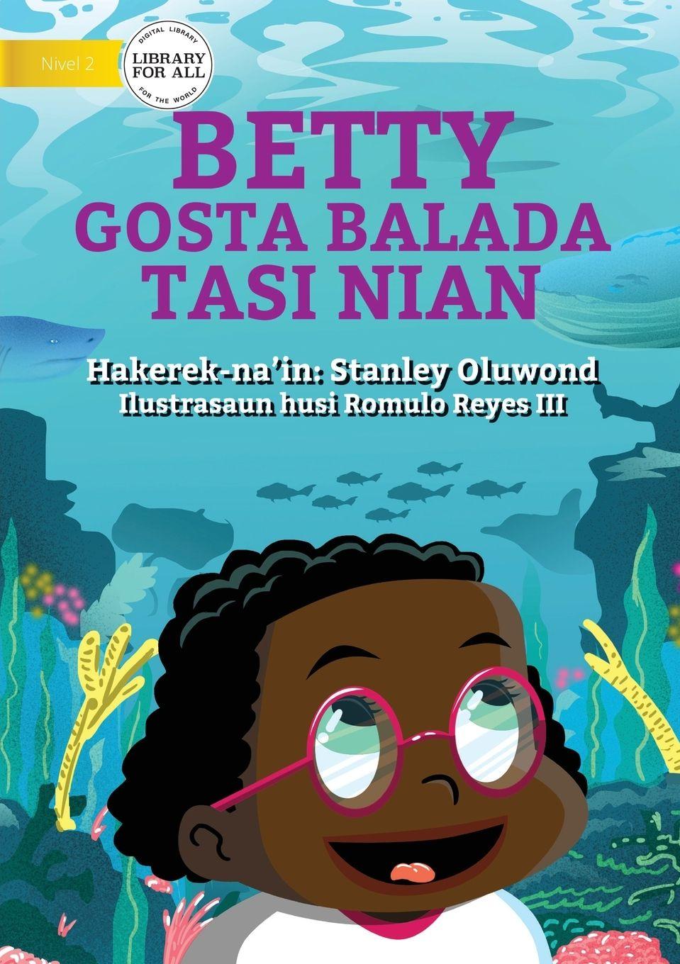 Vorderes Coverbild Betty Likes Sea Animals (Tetun edition) - Betty Gosta Balada Tasi Nian