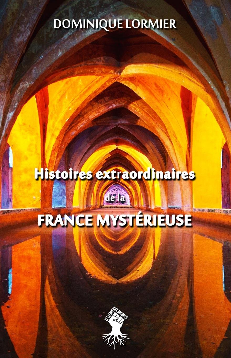 Vorderes Coverbild Histoires extraordinaires de la France mystérieuse
