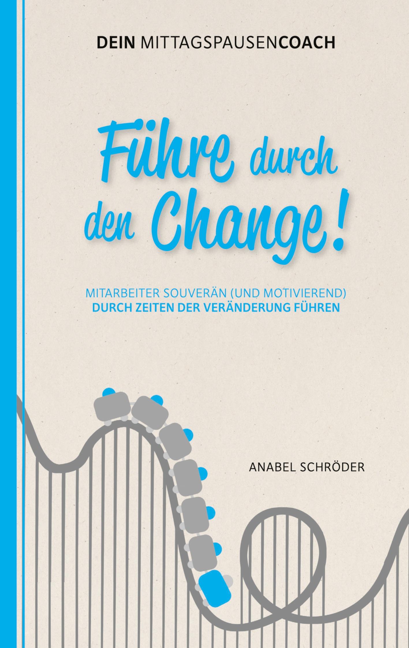 Vorderes Coverbild Führe durch den Change!
