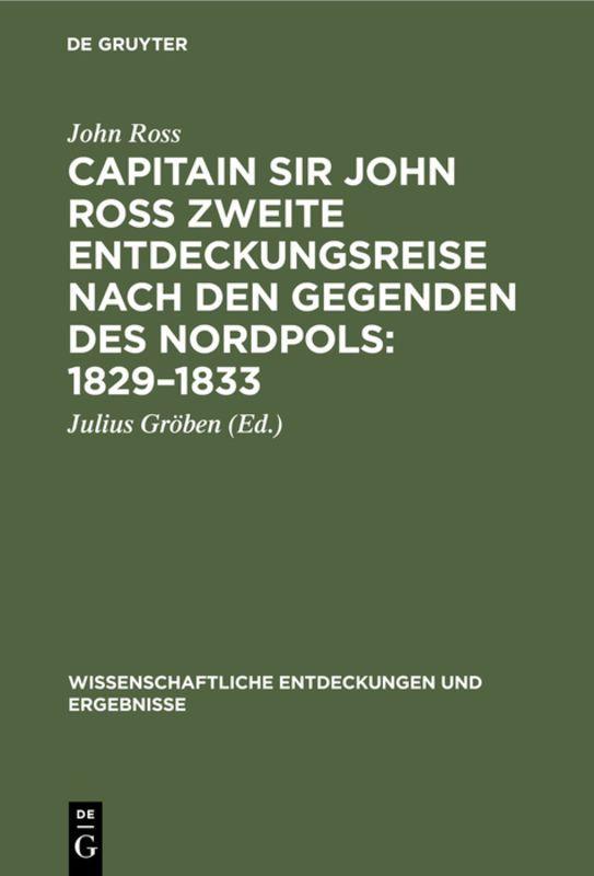 Vorderes Coverbild Capitain Sir John Ross zweite Entdeckungsreise nach den Gegenden des Nordpols: 1829-1833