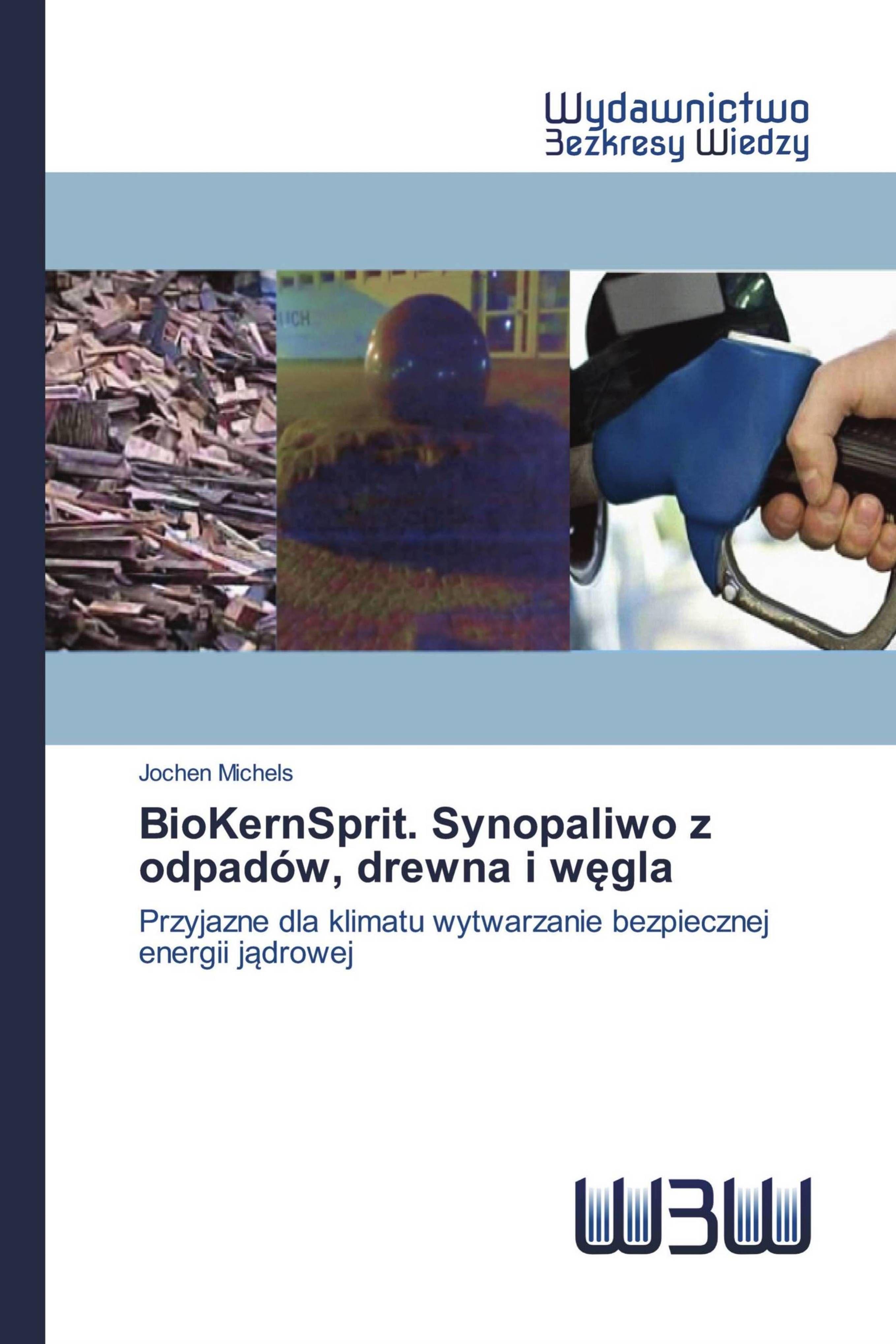 Vorderes Coverbild BioKernSprit. Synopaliwo z odpadów, drewna i w¿gla