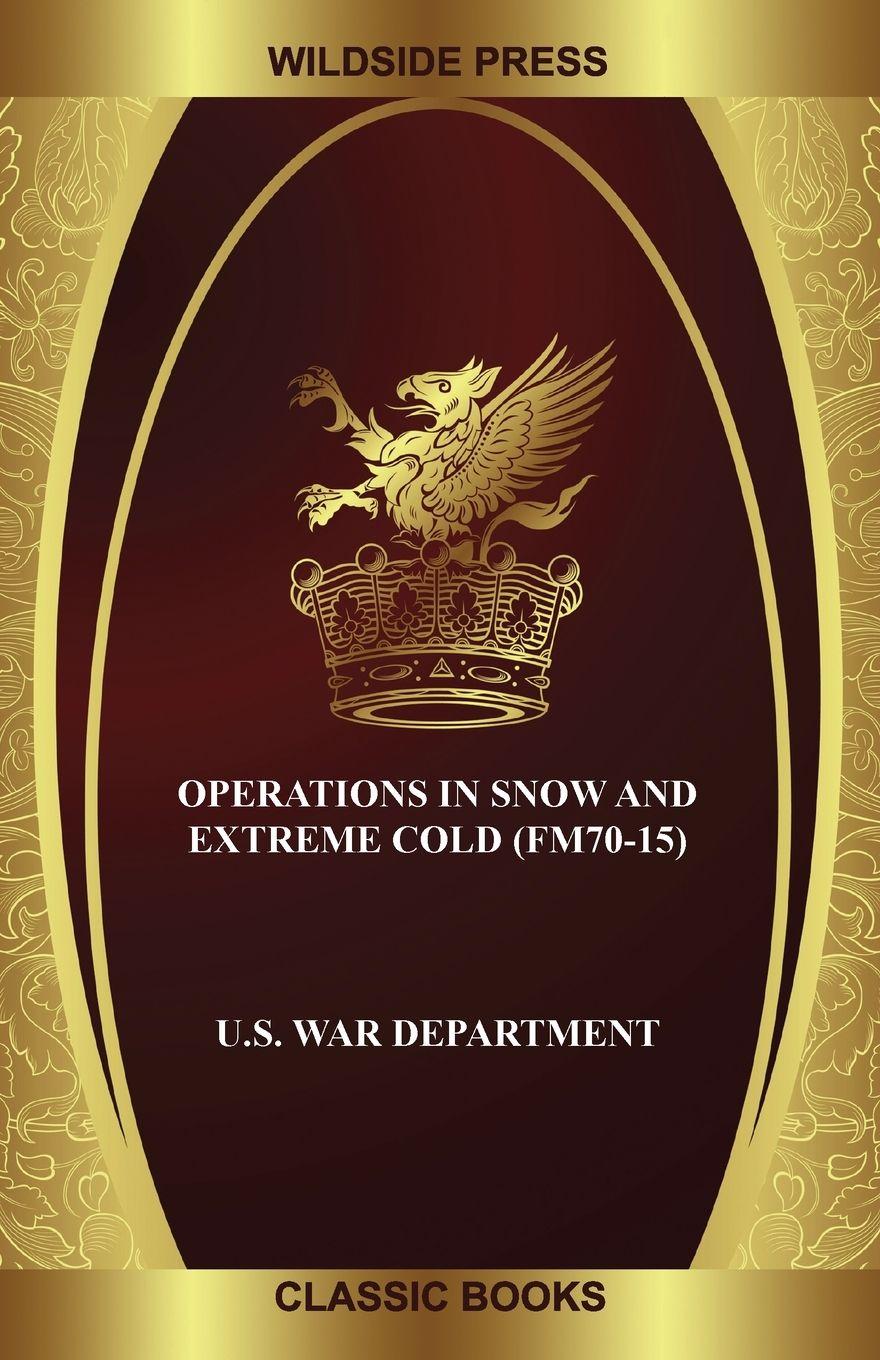 Vorderes Coverbild Operations in Snow and Extreme Cold (FM70-15)