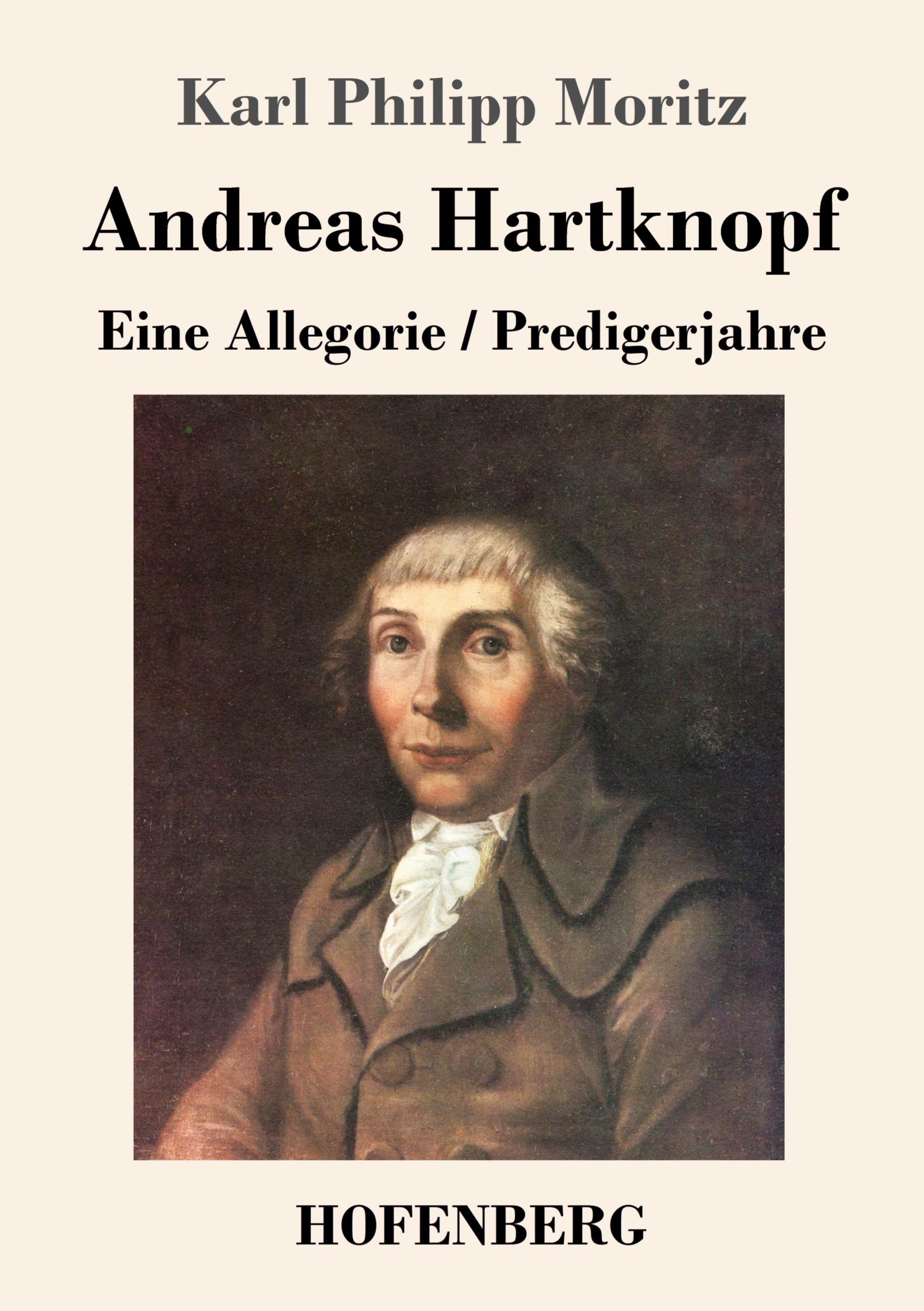Vorderes Coverbild Andreas Hartknopf. Eine Allegorie / Andreas Hartknopfs Predigerjahre