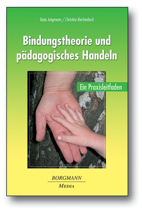 Vorderes Coverbild Bindungstheorie und pädagogisches Handeln