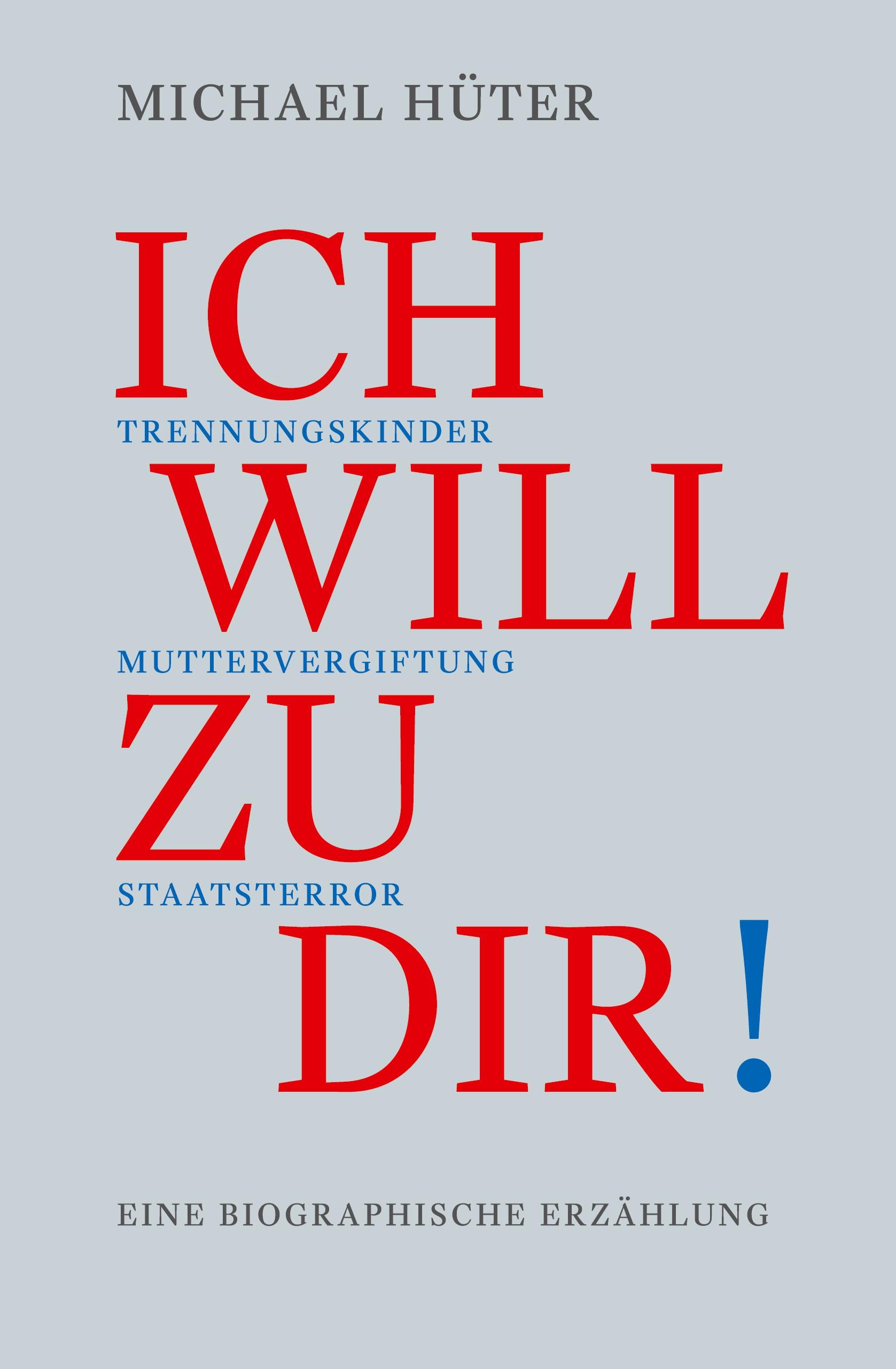 Vorderes Coverbild Ich will zu dir!
