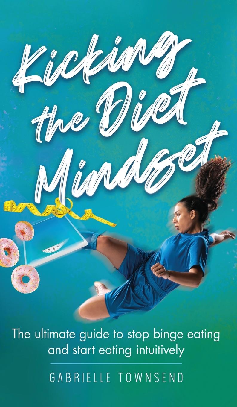 Vorderes Coverbild Kicking the Diet Mindset