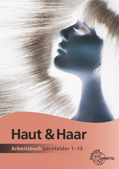 Vorderes Coverbild Arbeitsbuch Haut und Haar - Lernfelder 1-13