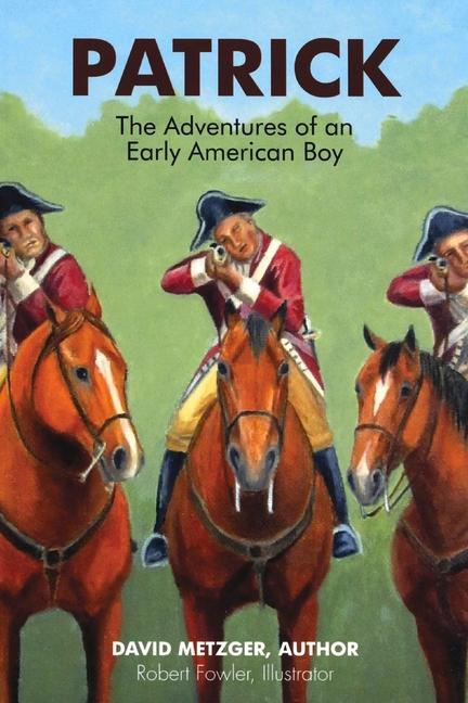 Vorderes Coverbild Patrick: The Adventures of an Early American Boyy: Volume 1
