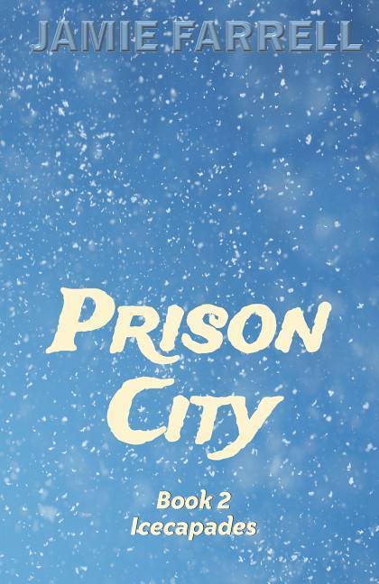 Vorderes Coverbild Prison City: Book 2: Icecapades