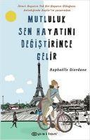 Vorderes Coverbild Mutluluk Sen Hayatini Degistirince Gelir