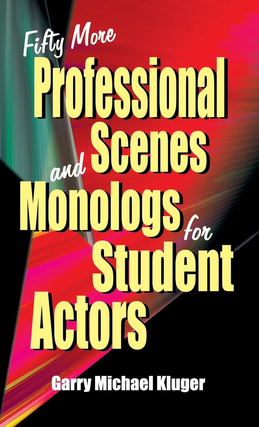Vorderes Coverbild Fifty More Professional Scenes and Monologs for Student Actors