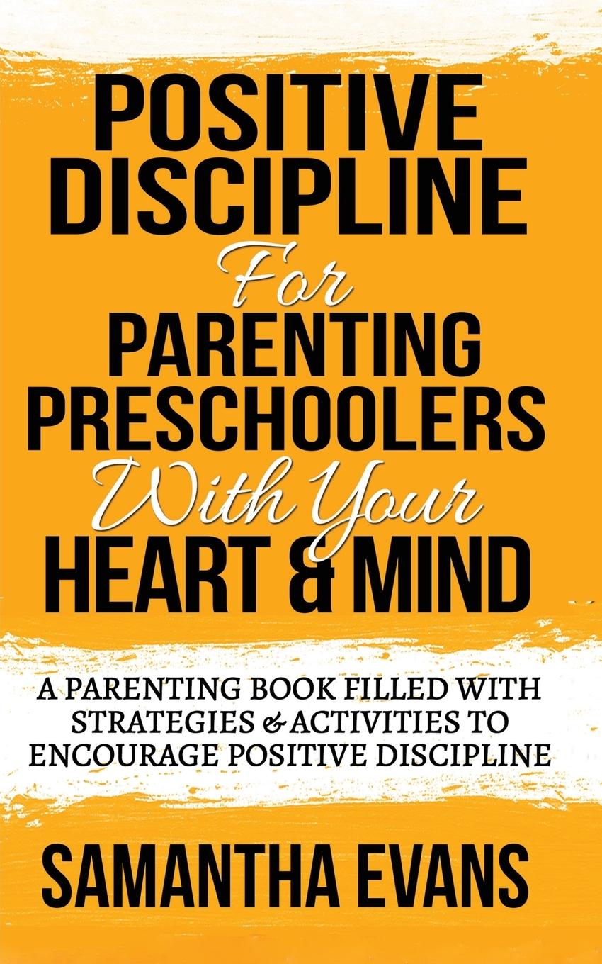 Vorderes Coverbild POSITIVE DISCIPLINE FOR PARENTING PRESCHOOLERS WITH YOUR HEART & MIND