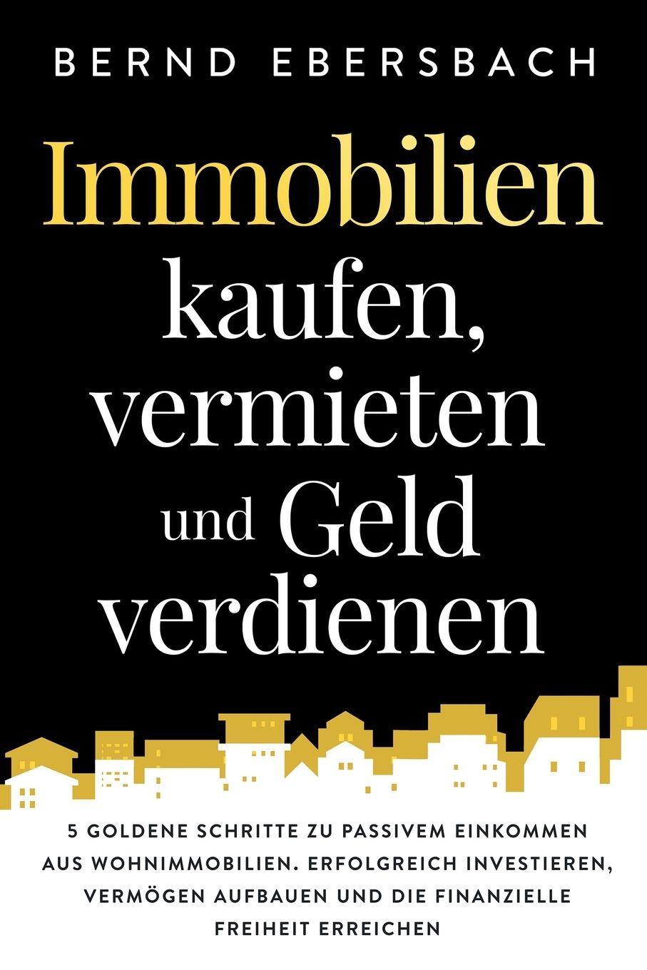 Vorderes Coverbild Immobilien kaufen, vermieten und Geld verdienen