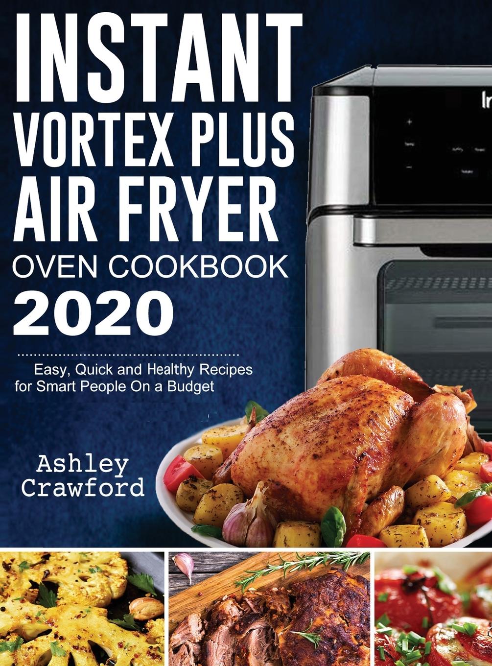 Vorderes Coverbild Instant Vortex Plus Air Fryer Oven Cookbook 2020