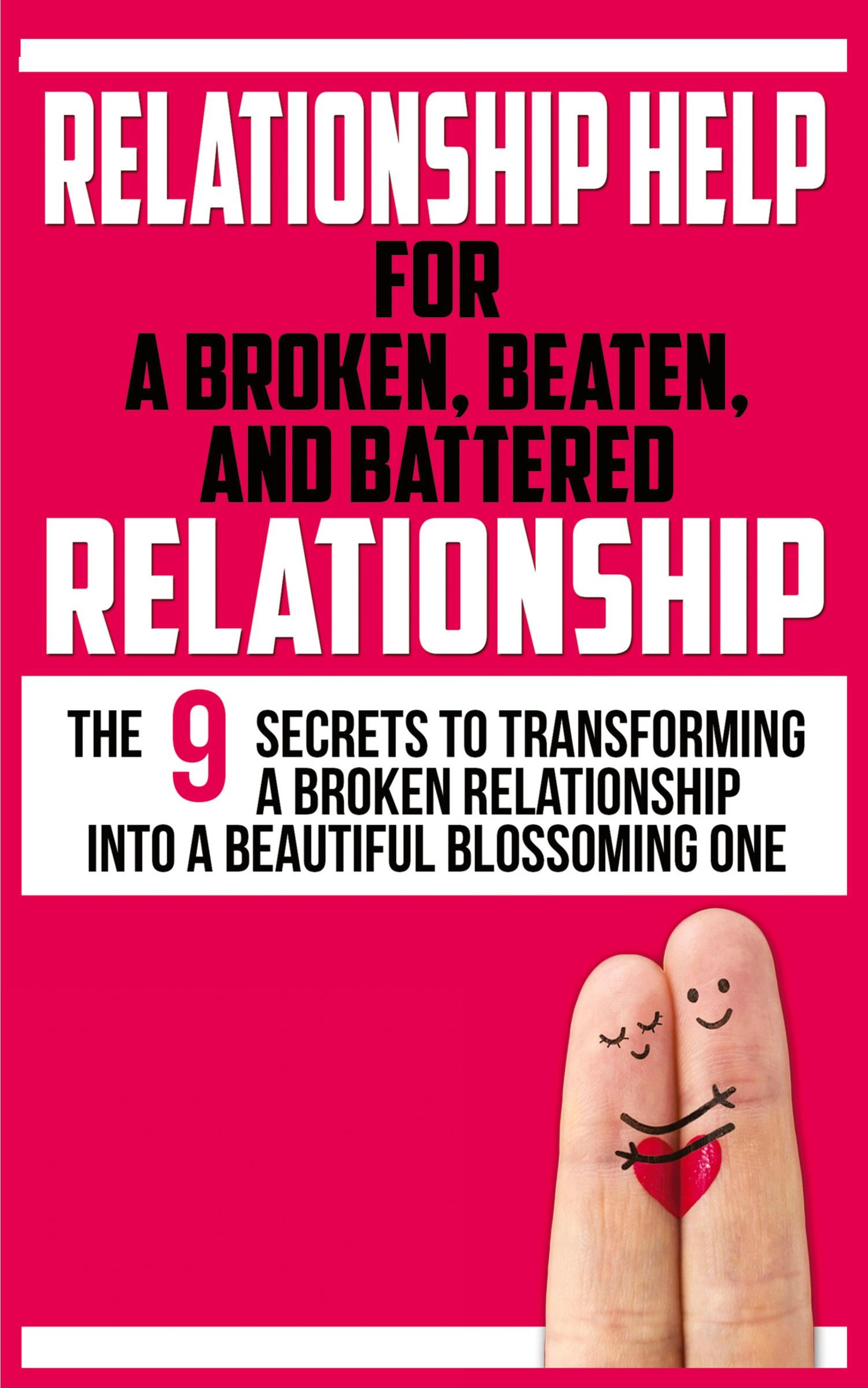 Vorderes Coverbild RELATIONSHIP HELP FOR A BROKEN, BEATEN, AND BATTERED RELATIONSHIP