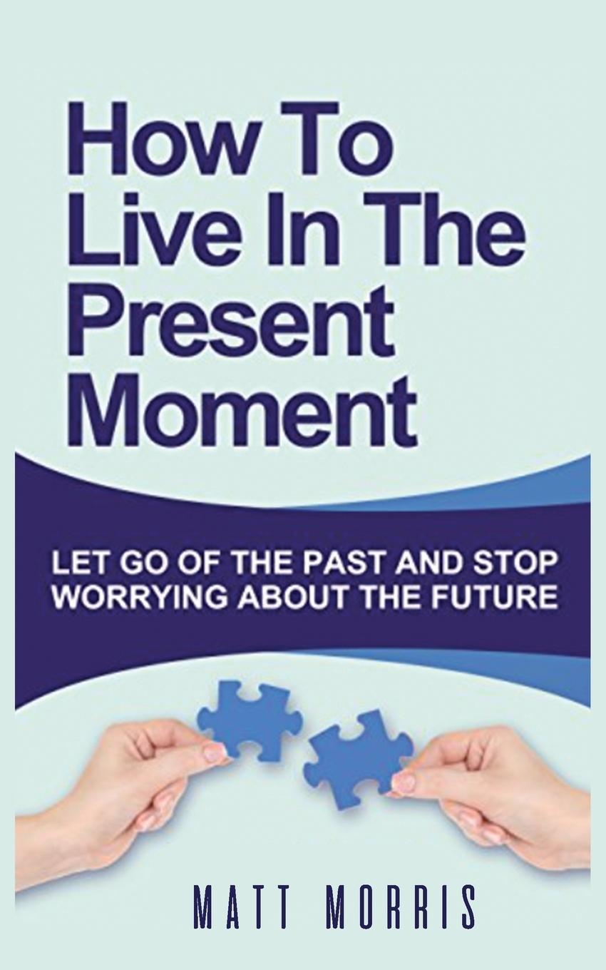 Vorderes Coverbild HOW TO LIVE IN THE PRESENT MOMENT