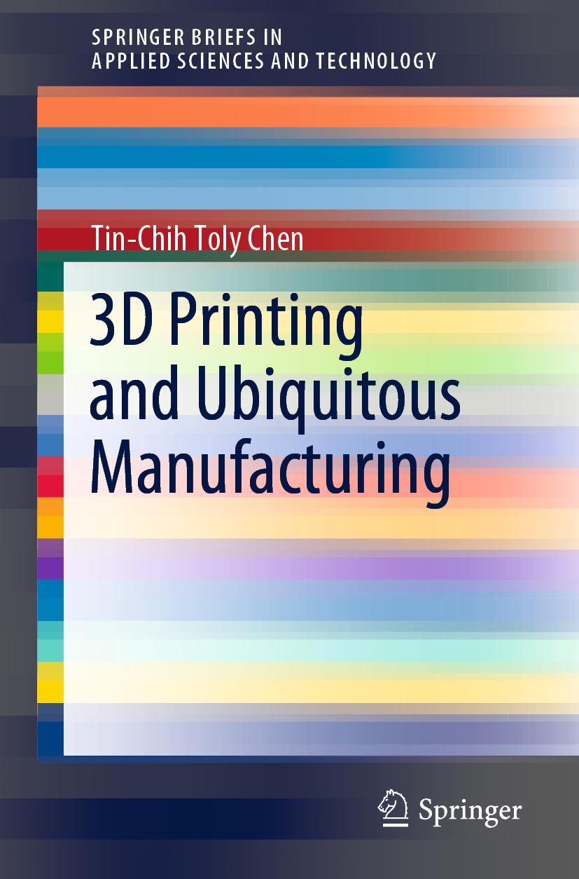 Vorderes Coverbild 3D Printing and Ubiquitous Manufacturing