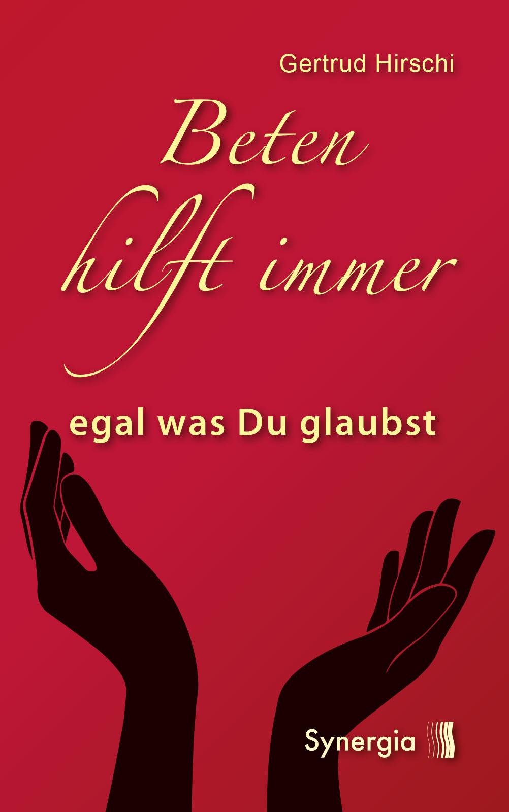Vorderes Coverbild Beten hilft immer - egal was Du glaubst