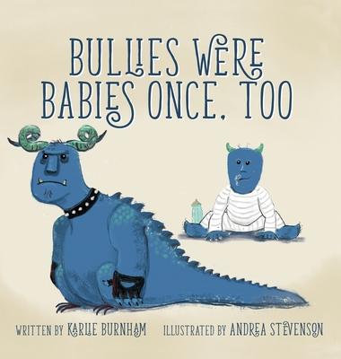 Vorderes Coverbild Bullies Were Babies Once, Too