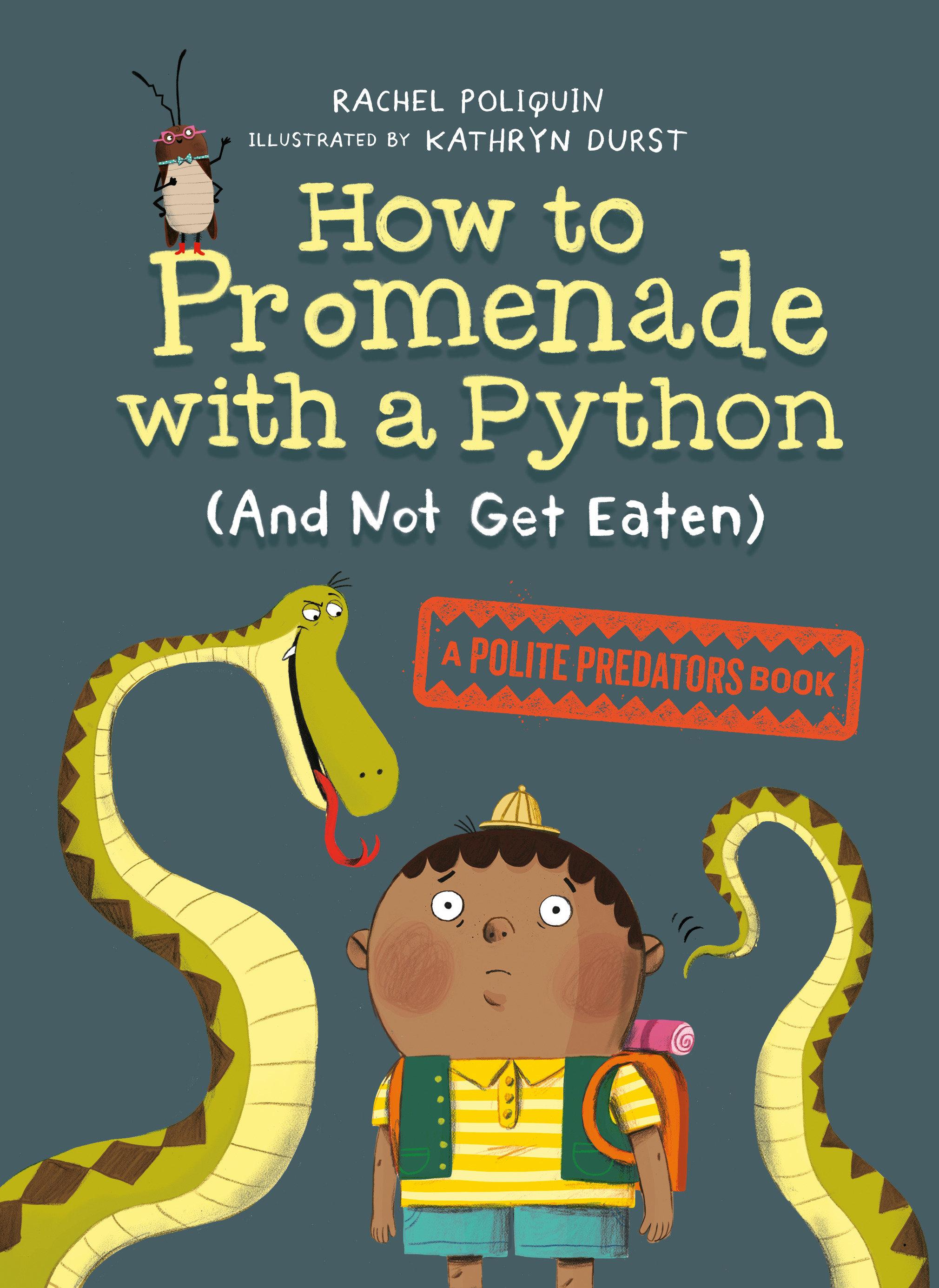 Vorderes Coverbild How to Promenade with a Python (and Not Get Eaten)