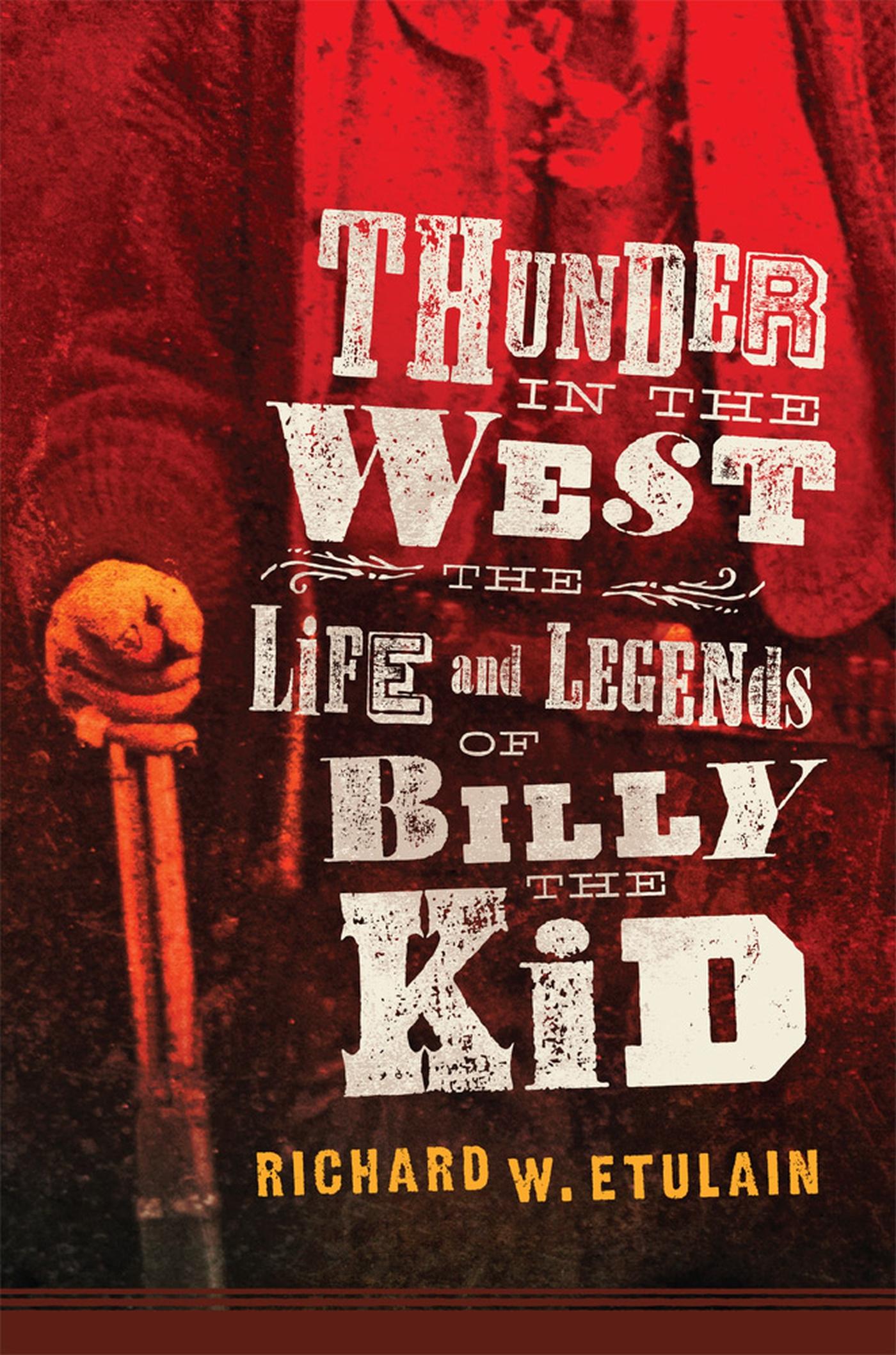Vorderes Coverbild Thunder in the West: The Life and Legends of Billy the Kid Volume 32