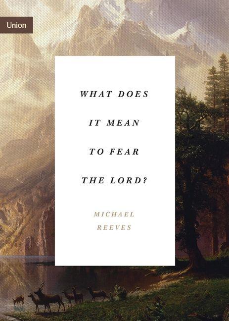 Vorderes Coverbild What Does It Mean to Fear the Lord?