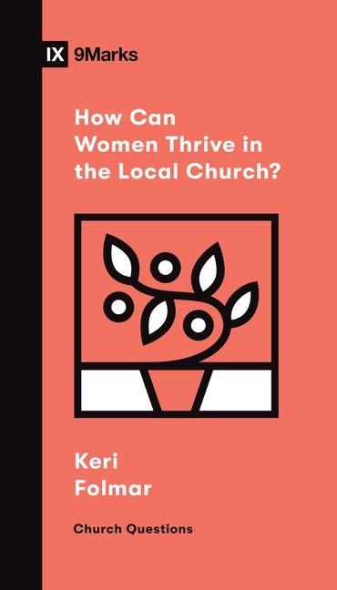 Vorderes Coverbild How Can Women Thrive in the Local Church?