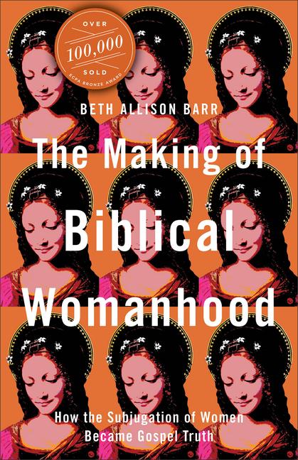 Vorderes Coverbild The Making of Biblical Womanhood